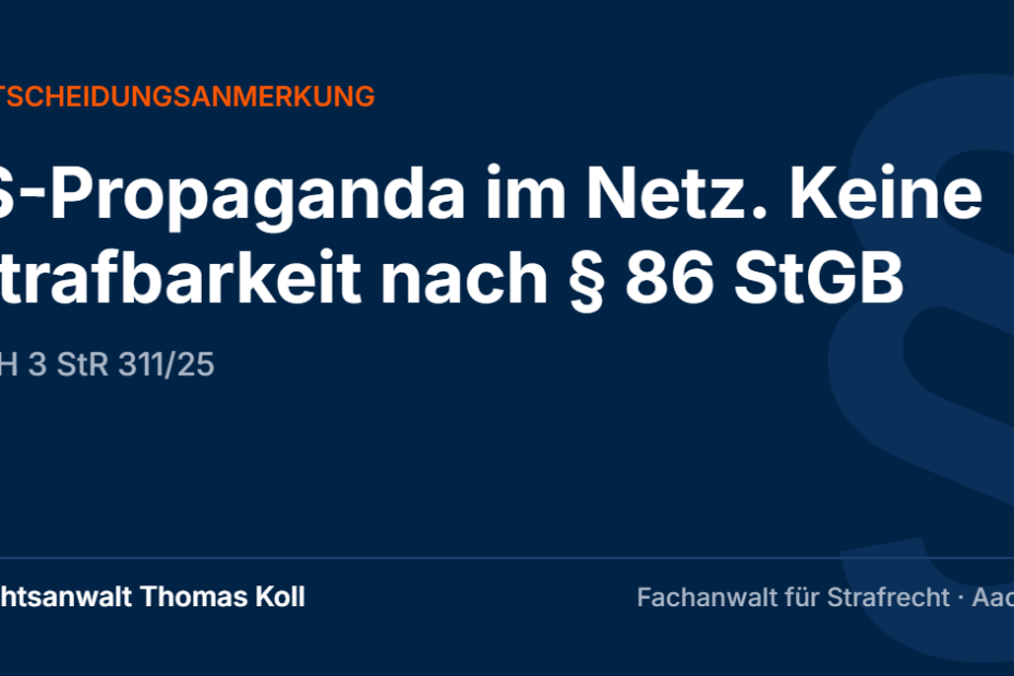 IS-Propaganda im Netz. Keine Strafbarkeit nach § 86 StGB – Rechtsanwalt Thomas Koll, Fachanwalt für Strafrecht in Aachen